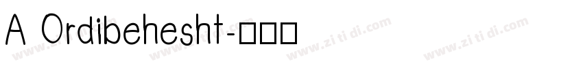 A Ordibehesht字体转换